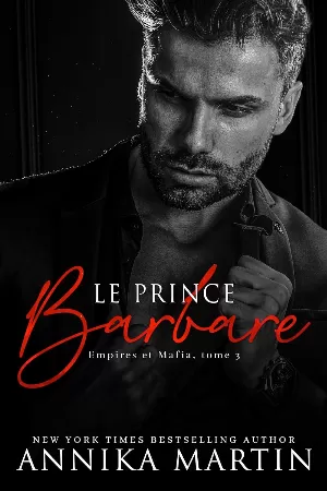 Annika Martin – Empires et mafia, Tome 3 : Le Prince barbare